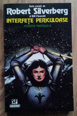 Robert Silverberg si Bill Fawcett - Interfete Periculoase - Poarta Timpului 2 foto