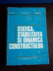 STATICA, STABILITATEA SI DINAMICA CONSTRUCTIILOR -M. IVAN- A. VULPE- V. BANUT- foto