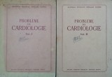 PROBLEME DE CARDIOLOGIE - D. Danielopolu (2 volume)