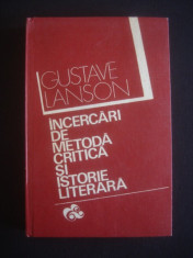 GUSTAVE LANSON - INCERCARI DE METODA CRITICA SI ISTORIE LITERARA foto