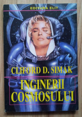 Cliford D. SImak - Inginerii Cosmosului foto
