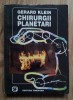 Gerald Klein - Chirurgii Planetari