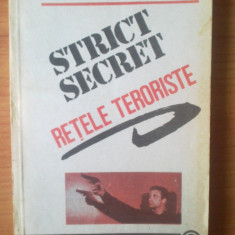 d4 Strict secret - retele teroriste (dosarele secrete ale marii conspiratii comuniste a anilor '70), - Vladimir Alexe