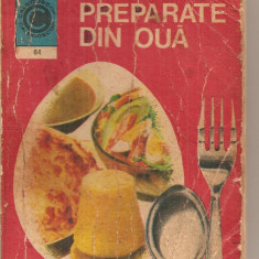 (C5814) PETRESCU VALERIA - PREPARATE DIN OUA, EDITURA CERES, 1976