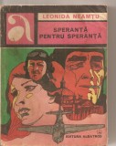 (C5809) LEONIDA NEAMTU - SPERANTA PENTRU SPERANTA, EDITURA ALBATROS, 1980