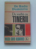 De vorba cu tinerii-Probleme de educatie a sexelor-Radu Dumitriu (doctor docent in stiinte medicale), 1972