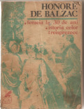 (C5800) HONORE DE BALZAC - FEMEIA LA 30 DE ANI, ISTORIA CELOR TREISPREZECE, EDITURA CARTEA ROMANEASCA, TRADUCERE DE H. GRAMESCU