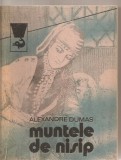 (C5801) ALEXANDRE DUMAS - MUNTELE DE NISIP, VOL. 2, EDITURA MERIDIANE, 1990