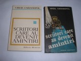 VIRGIL CARIANOPOL SCRIITORI CARE AU DEVENIT AMINTIRI,RF7/2,RF9/2