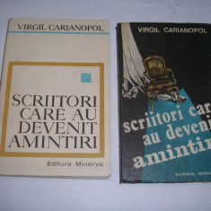 VIRGIL CARIANOPOL SCRIITORI CARE AU DEVENIT AMINTIRI,RF7/2,RF9/2