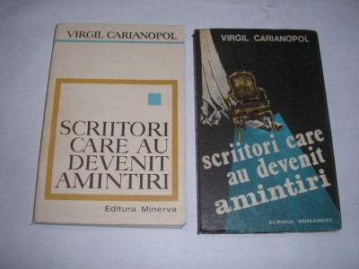VIRGIL CARIANOPOL SCRIITORI CARE AU DEVENIT AMINTIRI,RF7/2,RF9/2 foto