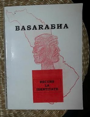 BASARABIA RECURS LA IDENTITATE editori: C. Asavoaie si V. Munteanu foto