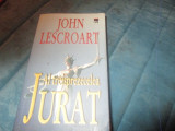 JOHN LESCROART - AL TREISPREZECELEA JURAT