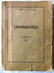 &amp;quot;CRIMINALISTICA. Partea I&amp;quot;, A.I. Vinberg / S. M. Mitricev, 1953 foto