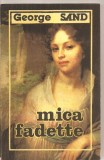 (C5749) GEORGE SAND - MICA FADETTE, EDITURA MOLDOVA, 1992, TRADUCERE DE GABRIEL AVRAM