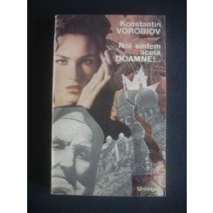 Konstantin Vorobiov - Noi suntem aceia, Doamne!