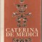 (C5739) HONORE DE BALZAC - CATERINA DE MEDICI, EDITURA ALBATROS, 1975, TRADUCERE DE TATIANA POPESCU ULMU