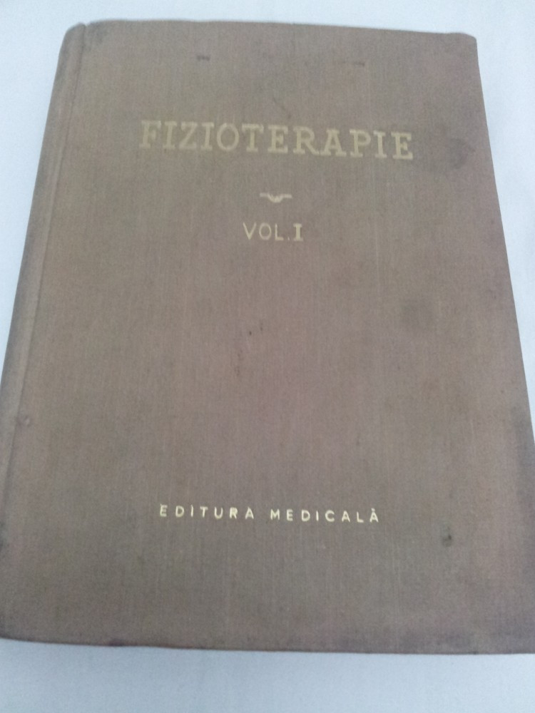 FIZIOTERAPIE, VOL. I, M. STRZA, GH. BALTACEANU 1957 | arhiva Okazii.ro