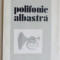 VASILE SPERANTA - POLIFONIE ALBASTRA (VERSURI, editia princeps - 1979) [prezentare ALEXANDRU IVASIUC]