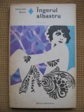 Heinrich Mann - Ingerul albastru, Alta editura