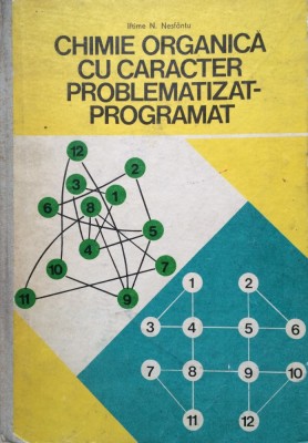 CHIMIE ORGANICA CU CARACTER PROBLEMATIZAT-PROGRAMAT - Iftimie N. Nesfantu foto
