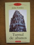 John Fowles - Turnul de abanos (Polirom)