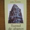 John Fowles - Turnul de abanos (Polirom)