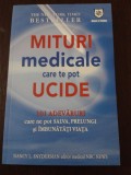 MITURI MEDICALE CARE TE POT UCIDE - Nancy L. Snyderman - 2008, 238 p.