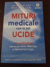 MITURI MEDICALE CARE TE POT UCIDE - Nancy L. Snyderman - 2008, 238 p.