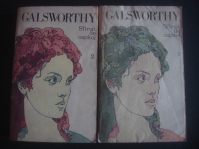 JOHN GALSWORTHY - SFARSIT DE CAPITOL 2 volume foto