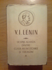 e0 V.I. Lenin - Despre Alianta Dintre Clasa Muncitoare Si Taranime foto