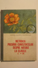 Virginia Todor, s.a. - Metodica predarii cunostintelor despre natura la clasele I-IV (manual, 1988) foto