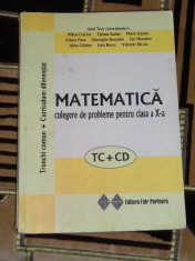 CC4 - CULEGERE DE PROBLEME DE MATEMATICA - CLASA A X - A - EDITATA 2005 foto