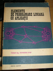 RWX 43 - ELEMENTE DE PROGRAMARE LINIARA CU APLICATII - DUMITRU POP - EDITIA 1972 foto