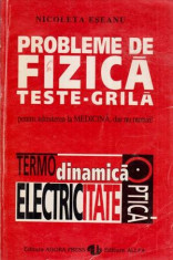 Probleme de fizic&amp;amp;#259; teste-gril&amp;amp;#259; - termodinamic&amp;amp;#259;, electricitate, optic&amp;amp;#259; - Autor(i): Nicoleta Eseanu foto