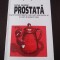 TOTUL DESPRE PROSTATA - Rosy Reynolds - 1995, 185 p.