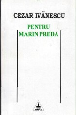 Pentru Marin Preda - Autor(i): Cezar Ivanescu foto