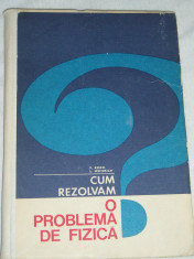 RWX 42 - CUM REZOLVAM O PROBLEMA DE FIZICA - KOCH - HEINRICH - EDITATA IN 1971 foto