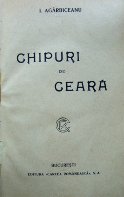 Agarbiceanu, CHIPURI DE CEARA, Bucuresti, &amp;quot;Cartea Romaneasca&amp;quot; foto