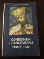 CONSTANTIN BRANCOVEANU - ZARNESTI 1690 - Constantin Rezachevici - 1989, 257 p.