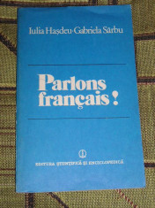 RWX 05 - PARLONS FRANCAIS? - IULIA HASDEU - GABRIELA SARBU - EDITATA IN 1983 foto
