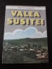 VALEA SUSITEI - Ion M. Pusca - Editura Sport-Turism, 1987, 132 p.+ harta, Alta editura