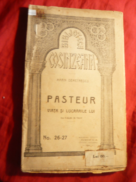 M.Demetrescu - Pasteur- Viata si Lucrarile lui - Ed. 1923