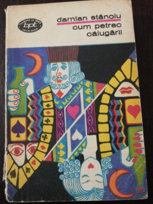 CUM PETREC CALUGARII - Damian Stanoiu - 1974, 308 p. foto