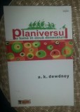 Planiversul : o lume &icirc;n doua dimensiuni / A. K. Dewdney