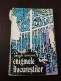 ENIGMELE BUCURESTILOR - Simion Saveanu - 1973, 209 p. + ilustratii