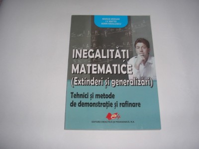 INEGALITATI MATEMATICE EXTINDERI SI GENERALIZARI I.V MAFTEI,SORIN RADULESCU foto