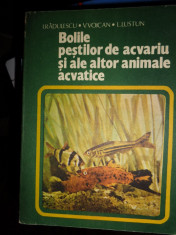 BOLILE PESTILOR DE ACVARIU SI ALE ALTOR ANIMALE ACVATICE= RADULESCU/ VOICAN/ LUSTUN foto