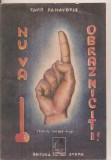 (C5642) NU VA OBRAZNICITI DE TAKIS PANAYOTIS, editura stepa , 1991, SCURTA POVESTE POLITISTA