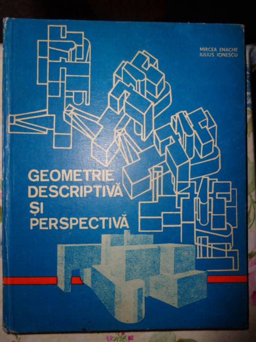 Geometrie Descriptiva Si Perspectiva Cu Numeroase Figuri